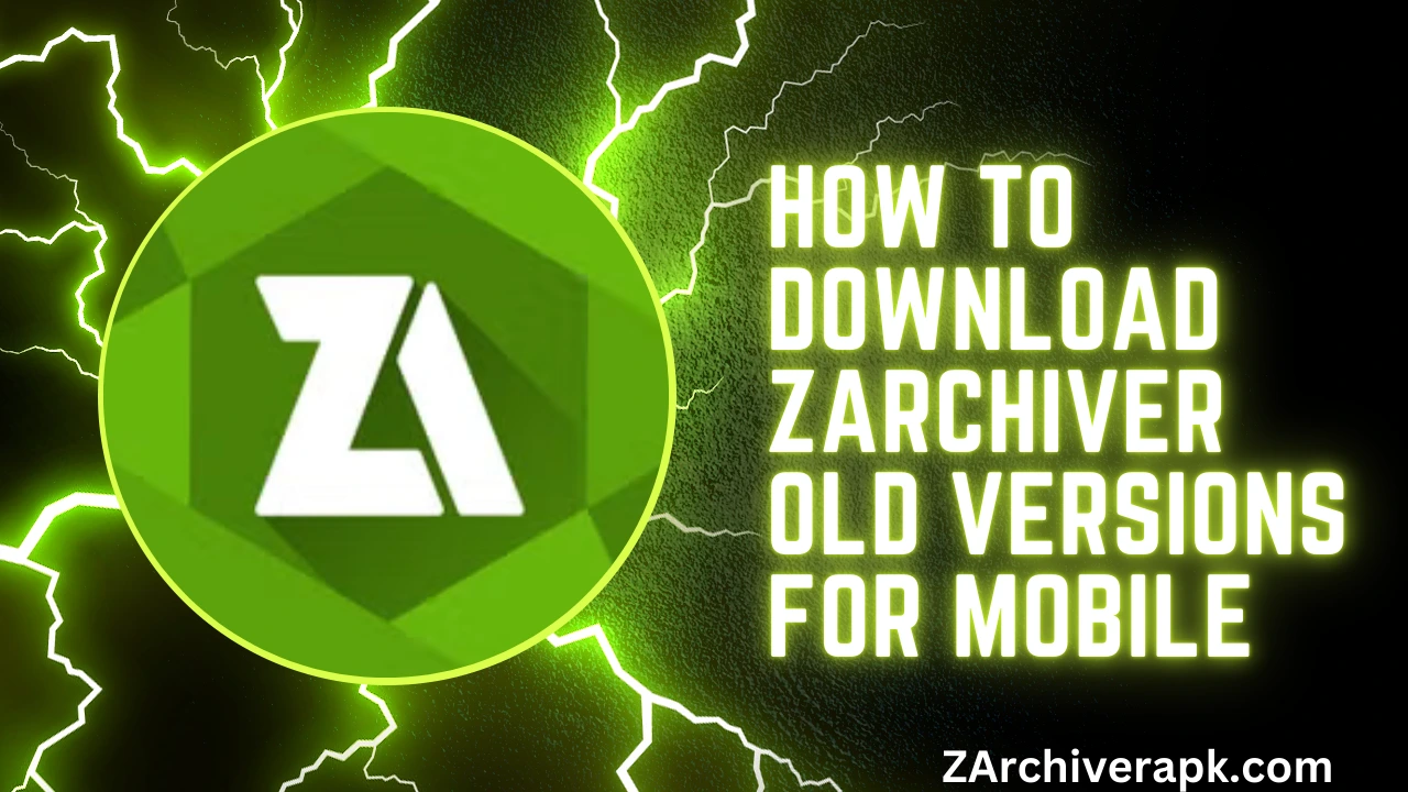 How to Download ZArchiver Old Versions for Mobile