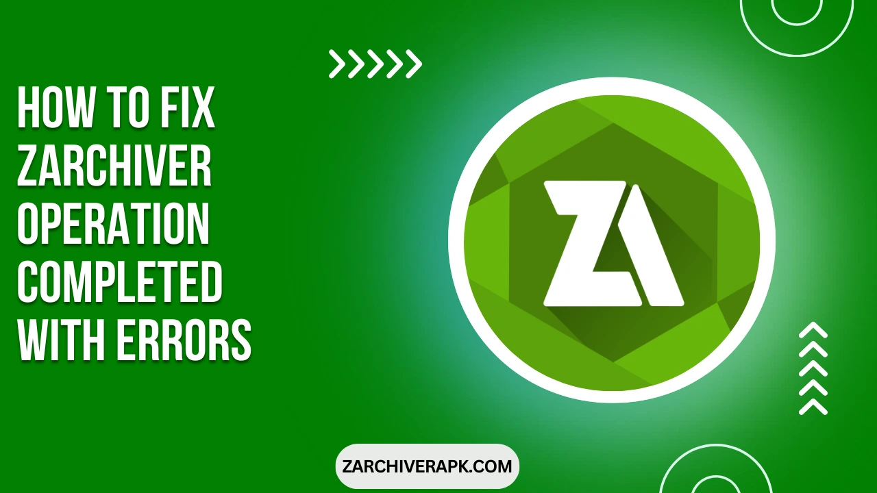 How to Fix ZArchiver Operation Completed with Errors