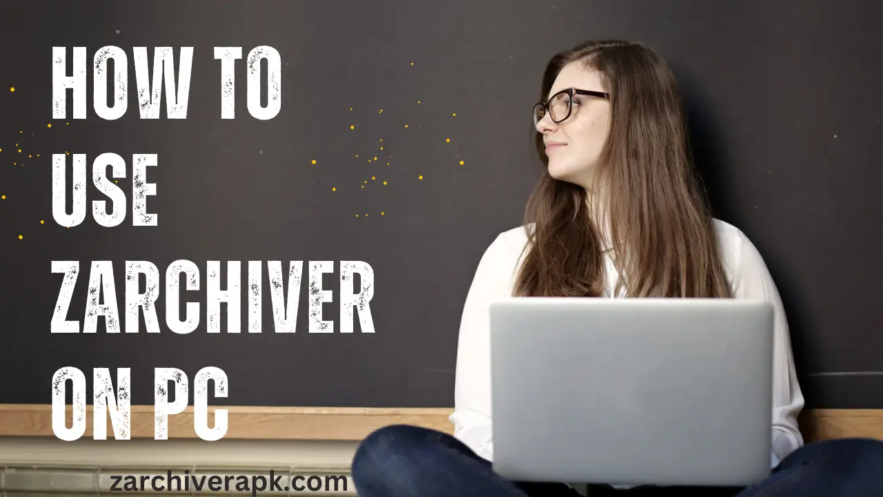 How to Use ZArchiver on PC