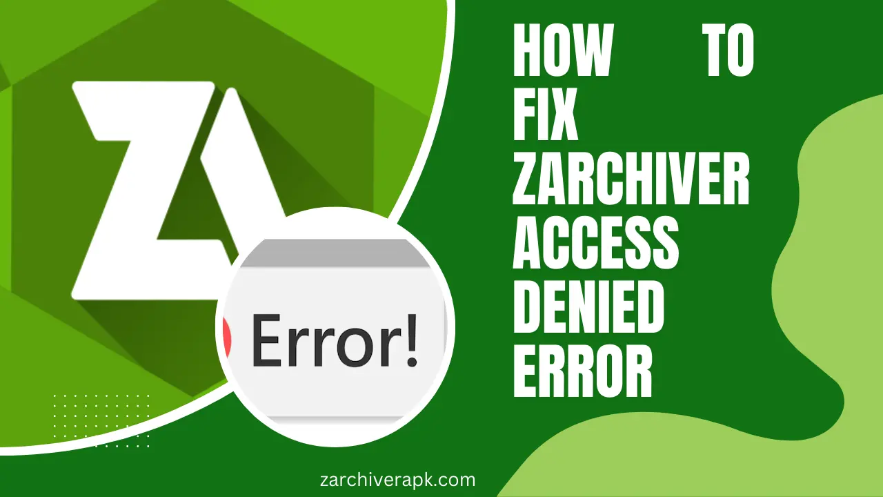 How to Fix ZArchiver Access Denied Error